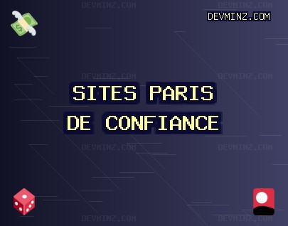 Sites de Paris Fiables - 555 Bonus | devminz.com
